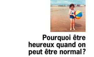 jeanette winterson - Jeanette Winterson - Pourquoi être heureux quand on peut être normal ? pour etre heureux