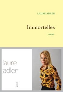 rentrée littéraire - Laure Adler - Immortelles 201308 adler