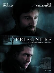 denis villeneuve - Prisoners : sous l'écorce, le vide PRISONERS Affiche France Hugh Jackman+Jake Gyllenhaal.jpg