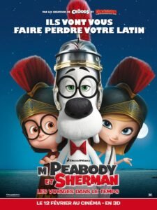 Animation - Mr. Peabody Et Sherman, Les Voyages Dans Le Temps : Genius. Billionnaire. Playboy. Philanthropist. Dog. Mr. Peabody Sherman affiche ..