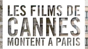festival de cannes - Vivez le Festival de Cannes dans les cinémas cannes paris