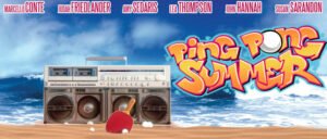 CEFF - Ping Pong Summer, de Michael Tully : The Eye of the Tiger ping pong summer 2014 Movie Poster