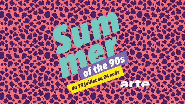 arte - Summer Of The 90s sur Arte cet été ! summer90