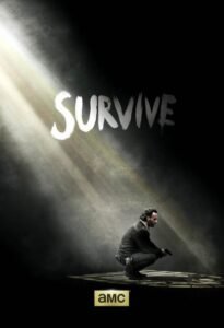 Walking Dead - Comic-Con 2014 : The Walking Dead tease la saison 5 the walking dead poster survive saison 5