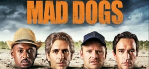amazon studios - Mad Dogs (Amazon Studios) - des vacances de rêve Mad Dogs01 713x330