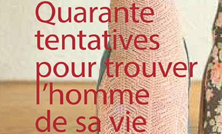 Quarante tentatives pour trouver l’homme de sa vie – Rachel Corenblit
