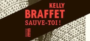 stephen king - "Sauve-toi" de Kelly Braffet : polar en Amérique profonde sauve toi kelly braffet couv