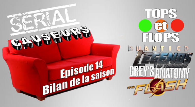 Serial Causeurs dresse le bilan de la saison séries : les tops et les flops !