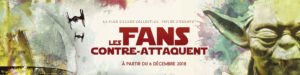 star wars - Les Fans contre-attaquent, exposition Star Wars à Paris fans contre attaquent expo star wars