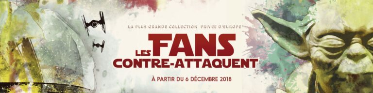 Les Fans contre-attaquent, exposition Star Wars à Paris