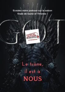 game of thrones - Serial Causeurs parle enfin de Game Of Thrones ! GOT