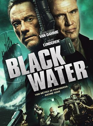 et sinon la carriere - Sinon Jean-Claude Van Damme, ça va la carrière ? black water