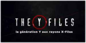 x-files - Y-Files : une mini-fiction en podcast pour la génération fan de X-Files x files philes podcast