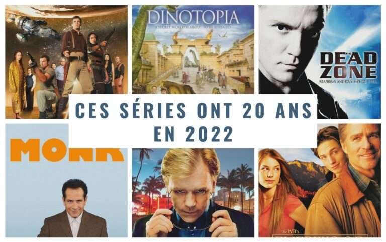 ces séries ont 20 ans en 2022