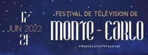 festival - 61e Festival de Télévision de Monte-Carlo : ouverture monte carlo 2022