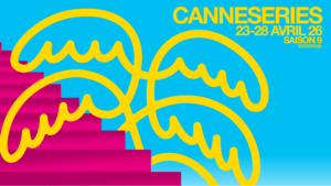 CANNESERIES 2026 dévoile sa programmation !