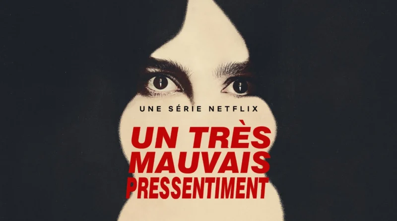 Un très mauvais pressentiment (Something Very Bad Is Going to Happen) sur Netflix